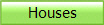 Houses